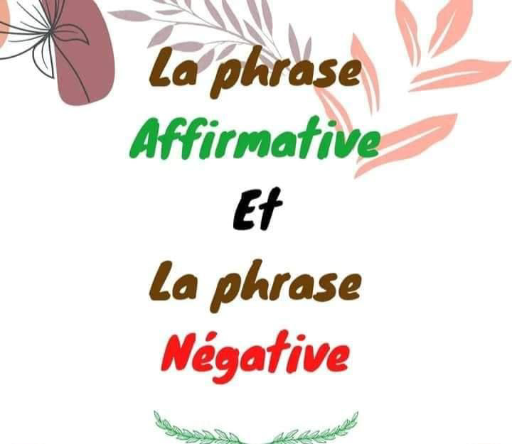 la_phrase_affirmative_et_la_phrase_negative